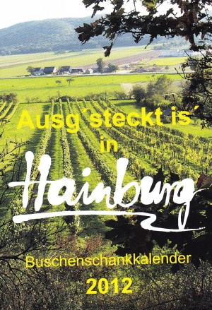 Heuriger zum Ungartor Ausg'steckt is' in Hainburg 2012 - Heuriger zum Ungartor (Fam. Hubicek) - Hainburg an der Donau